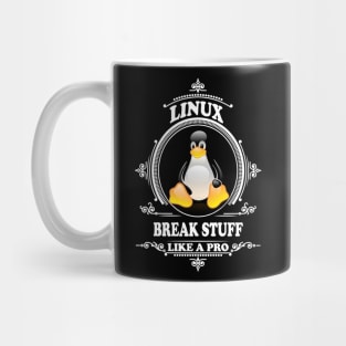 Linux - Break stuff like a pro Mug